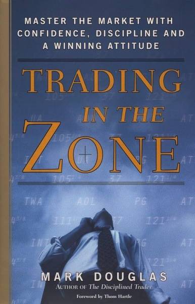 Trading in the Zone - Trading Psychology by (Paper Back)