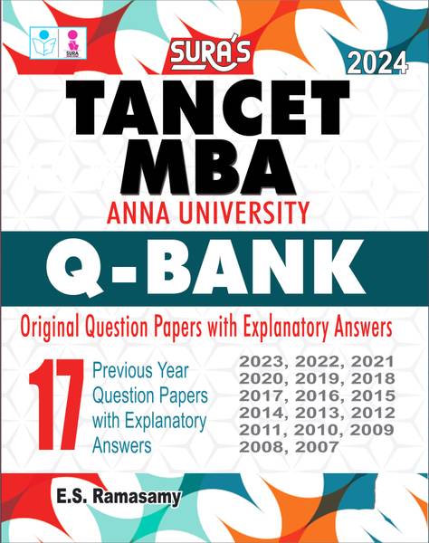 SURA`S TANCET MBA Anna University Q-Bank Original Question Papers with Explanatory Answers Guide 2024