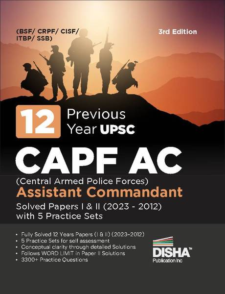 12 Previous Year UPSC CAPF AC Central Armed Police Forces Assistant Commandant Solved Papers I & II (2023 - 2012) with 5 Practice Sets 3rd Edition | P...