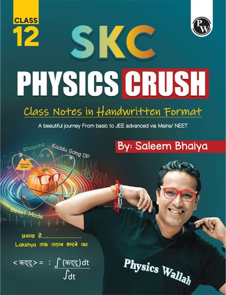 PW SKC Physics Crush Class 12 Handwritten Format Notes By Saleem Sir For JEE and NEET Exams | A Beautiful Journey From Basic to JEE Advanced via JEE/ ...