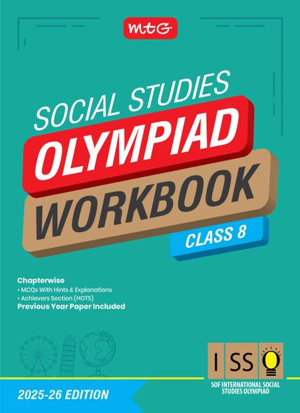 MTG International Social Studies Olympiad (ISSO) Workbook Class 8 - Chapterwise MCQs & Previous Year Paper - SOF ISSO Olympiad Books For 2025-2026 Exa...
