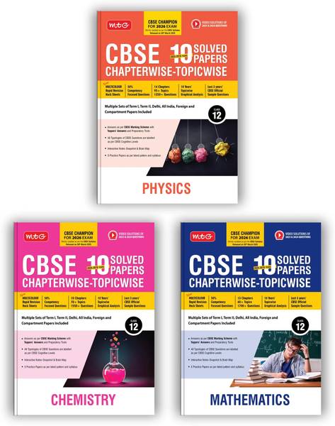 MTG CBSE 10 Years (2025-2016) Chapterwise Topicwise Solved Papers Class 12 Physics, Chemistry & Mathematics (Set of 3 Books) - CBSE Champion For 2026 ...