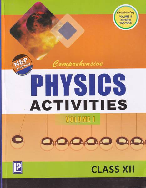 Comprehensive Physics Activities Volume 1 & 2 Class 12 - CBSE - Examination 2023-2024 2023 Edition