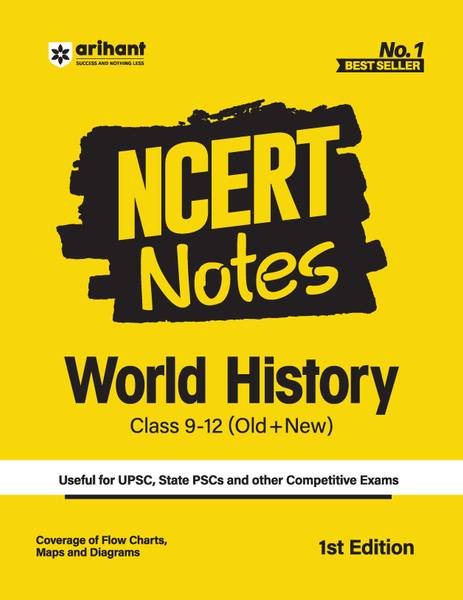 Arihant 1st Edition of NCERT Notes for World History- Class 9-12 (Old+ New) | Useful for UPSC, State PSCs and other Competitive Exams | Coverage of Fl...