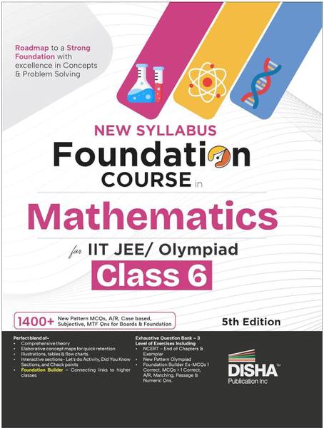 Disha New Syllabus Foundation Course in Mathematics Class 6 for JEE/ Olympiad Exams 5th Edition | New NCERT Concepts | Advance Problem Solving Skills ...