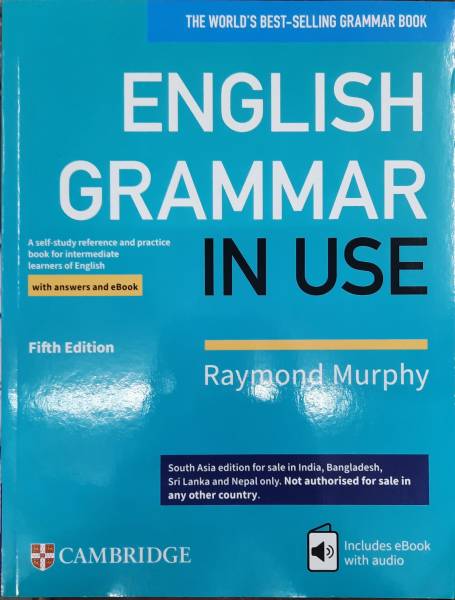 ENGLISH GRAMMAR IN USE by RAYMOND MURPHY (5th edition)