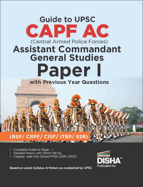 Guide to UPSC CAPF AC Central Armed Police Forces Assistant Commandant General Studies Paper I with Previous Year Questions | For 2024 Exam | PYQs | B...