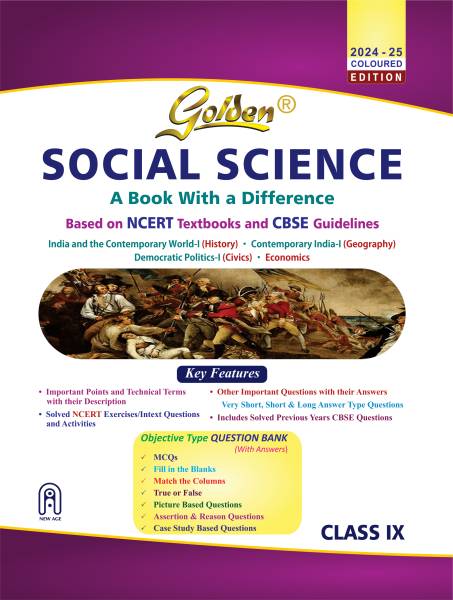 Golden Social Science (History, Geography, Civics and Economics): Based on NEW NCERT for Class- 9 (For 2025 Final Exams, includes Objective Type Quest...