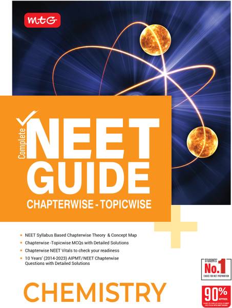 MTG Complete NEET Guide Chemistry Book For 2024 Exam - NCERT Based Chapterwise Theory, Concept Map and 10 Years NEET/AIPMT Chapterwise Topicwise Quest...