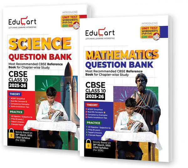 Educart CBSE Question Bank Class 10 Bundle - Science and Mathematics on New Syllabus 2025-26 (Introducing Unit Test Worksheets for 2026 Boards)