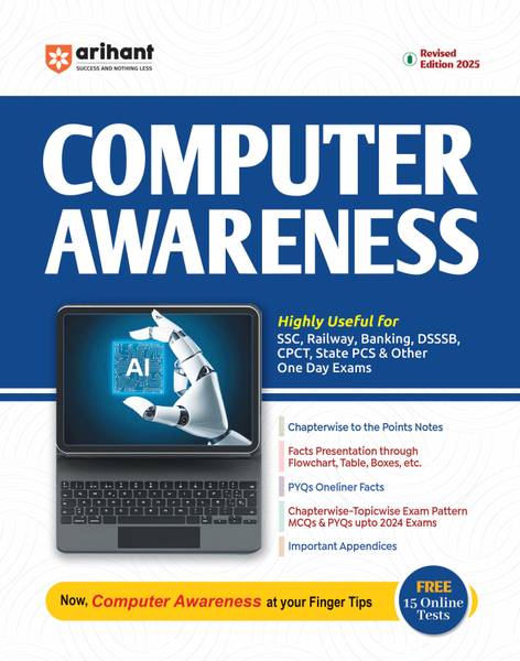Arihant Revised edition of Computer Awareness for 2025 SSC, Railway, Banking, DSSSB, & Other One Day Exams | With Free Online Tests