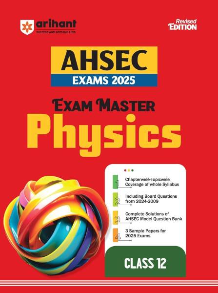 Arihant Exam Master Class 12th Physics for AHSEC Exam 2024