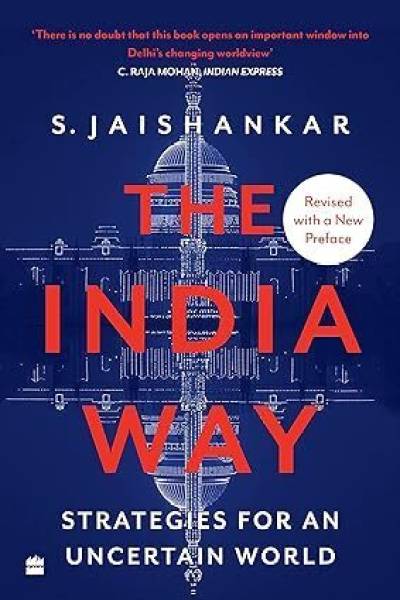 The India Way: Strategies for an Uncertain World Paperback  18 May 2022 by S. Jaishankar (Author)