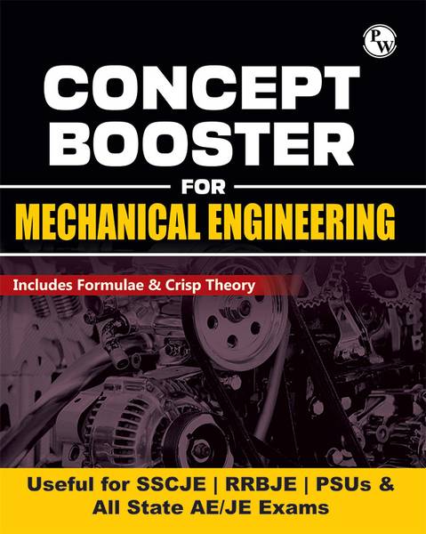 PW Concept Booster Mechanical Engineering for SSC JE, PSUs, RRB JE, All-State AE/JE Exams | Formulas and Concise Concepts