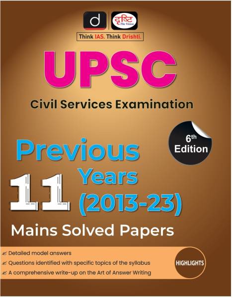 DRISHTI UPSC CSE Previous 11 Years Mains Solved Papers (2013-23) 6th Edition | Civil Service Exam Books