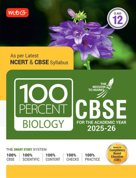 MTG CBSE Class-12 100 Percent Biology For 2025-26 Board Exam | As Per Latest NCERT & CBSE Syllabus | Chapter-Wise Question Bank, Theory, Diagrams Avai...