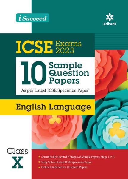 I Succeed 10 Sample Question Papers ICSE English Language Class 10 for 2023 Exams ( As per Latest ICSE Specimen Paper )