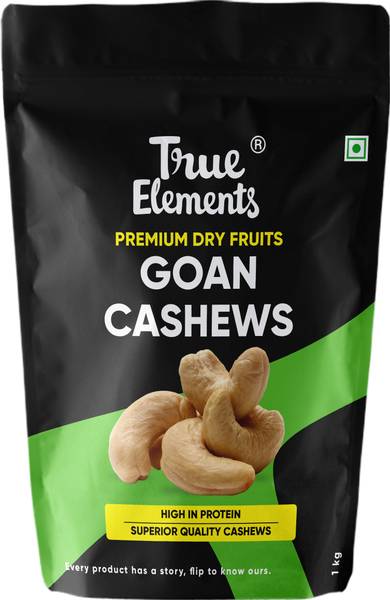 True Elements Goan Cashews, Premium Dryfruits Kaju Cashews