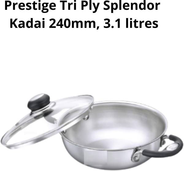 Prestige Tri Ply Splendor Stainless Steel Kadai with Glass Lid (Silver) Kadhai 24 cm diameter with Lid 3.1 L capacity
