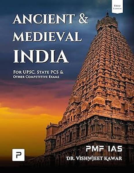 PMF IAS Ancient And Medieval India For UPSC, State PCS And Other Competitive Exams