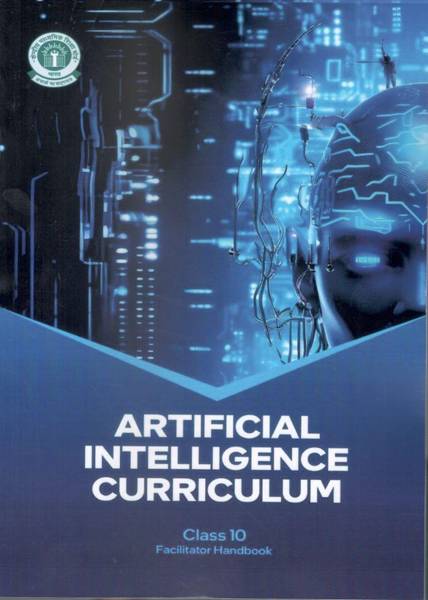 ARTIFICIAL INTELLIGENCE CURRICULUM [Facilitator Handbook] CLASS 10