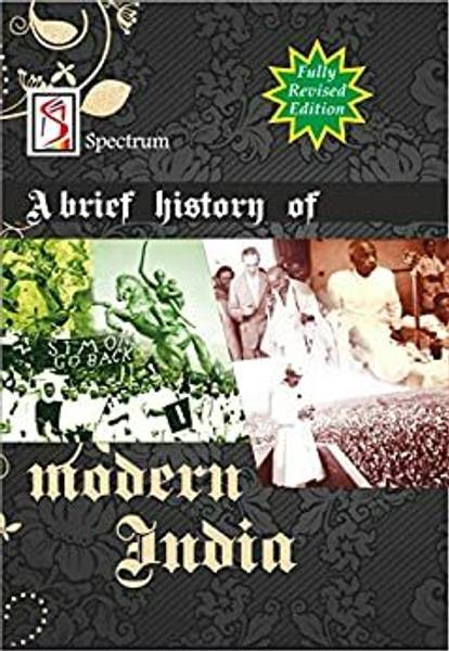 A Brief History Of Modern India (2019-2020 Edition) By Spectrum Books