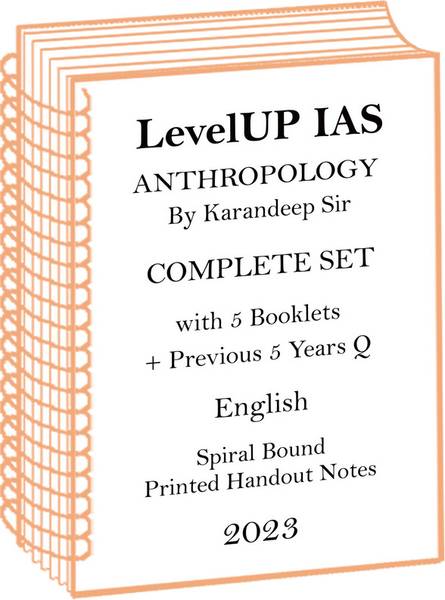 Karandeep Sir Full Set Anthropology Optional Printed Notes By LevelUP IAS With Previous 5 Years Q Paper In English For UPSC Mains
