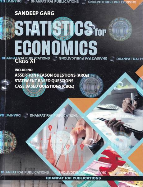 Statistics For Economics For Class 11th - By Sandeep Garg (2024-25 Examination)