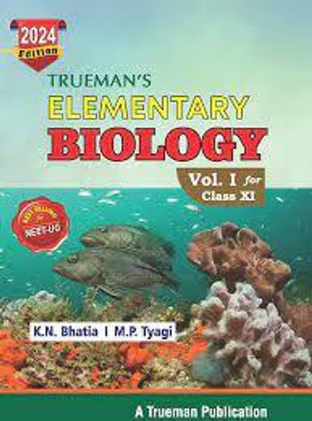 TRUEMAN ELEMENTARY BIOLOGY Vol 1 For CLASS 11