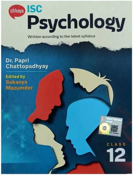 ISC Chhaya Psychology Class-12 Dr. Papri Chattopadhyay. Edited By Sukanya Mazumder