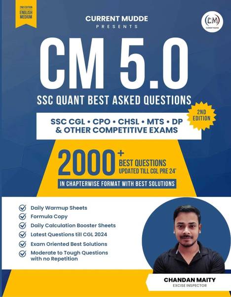 CURRENT MUDDE | CM 5.0 SSC Quant Best Asked Questions | 2000+ Questions | Useful For SSC CGL, CPO, CHSL, MTS, DP And Other Competitive Exams - 2/editi...