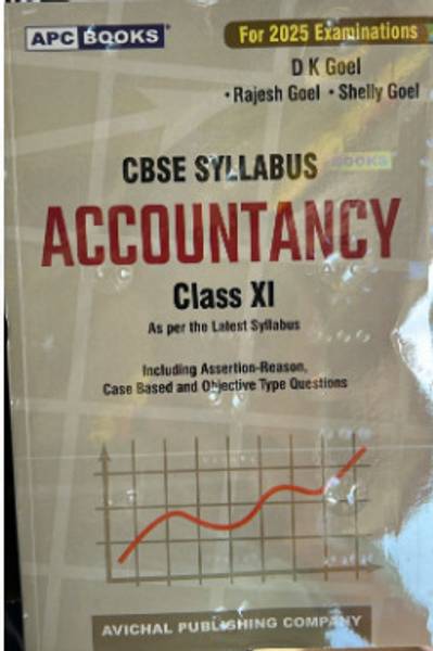 CBSE Syllabus ACCOUNTANCY Class 11th (As Per The Latest Syllabus) For 2025 Examination APC Books D K Goel Rajesh Goel And Shelly GOEL