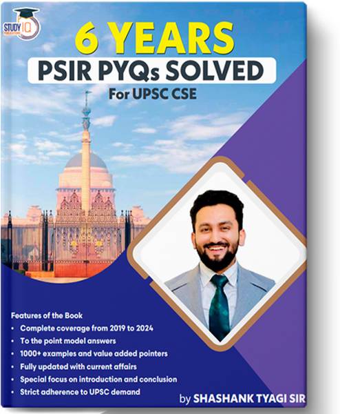 UPSC PSIR PYQs Last 6 Years (2019-2024) Political Science And International Relations Previous Year Question Papers For UPSC 2025