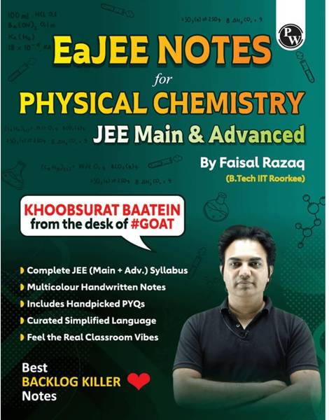 Physics Wallah PW EaJEE Handwritten Notes For Physical Chemistry By Faisal Razaq | Chapterwise And Topicwise 1200+ Questions | Complete JEE Main & Adv...