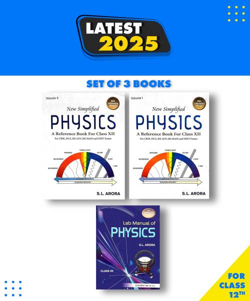 SL Arora Class 12 Physics 2025-26 Edition| New Simplified Physics Class 12 SL Arora Vol.1 + Vol.2 + Lab Manual Set Of 3 Books| A Reference Book For Cl...