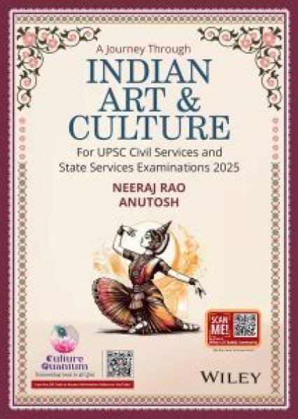 A Journey Through Indian Art & Culture: For UPSC Civil Services And State Services Examinations