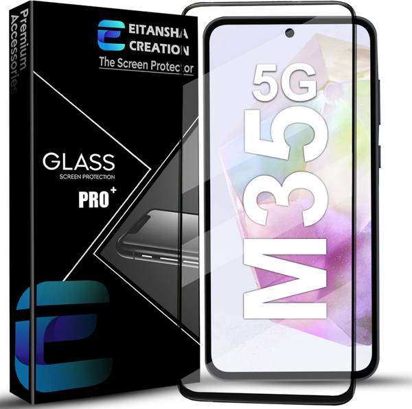 EITANSHA CREATION Edge To Edge Tempered Glass for Samsung Galaxy M35 5G, Samsung Galaxy A55 5G, Samsung Galaxy A35 5G, Samsung Galaxy M35