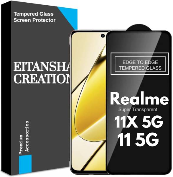 EITANSHA CREATION Edge To Edge Tempered Glass for Realme 11 5G, Realme 11X 5G, Realme 11 5g