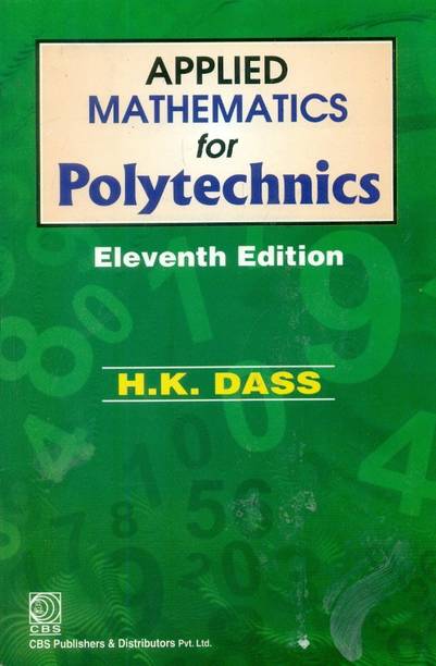 Applied Mathematics for polytechnics by H.K Dass Applied Mathematics books for polytechnic students