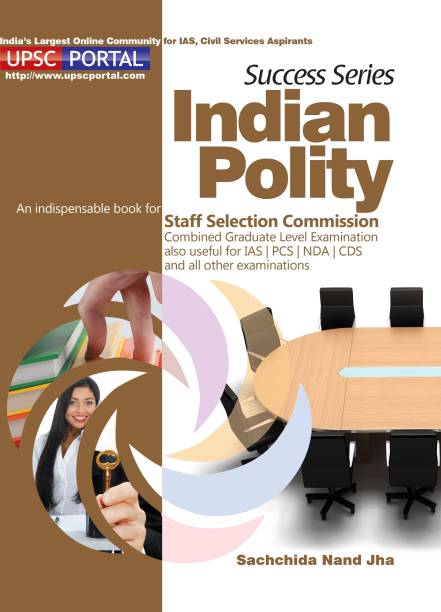 Success Series Indian Polity: An Indispensable Book for Staff Selection Commission Combined Graduate Level Examination also Useful for IAS / PCS / NDA / CDS and all Other Examinations
