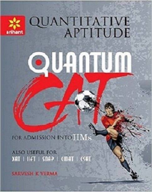 Quantitative Aptitude Quantum CAT Common Admission Tests For Admission into IIMs (Old Edition) Single Edition