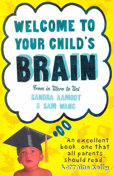 Welcome to Your Child's Brain