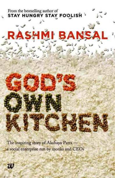God's Own Kitchen  - The Inspiring Story Of Akshaya Patra - A Social Enterprise Run By Monks And Ceo?