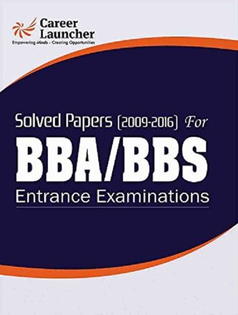 BBA/BBS Solved Papers for Entrance Examinations (2009-2017)