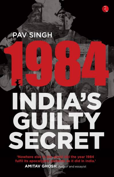 1984  - India’s Guilty Secret
