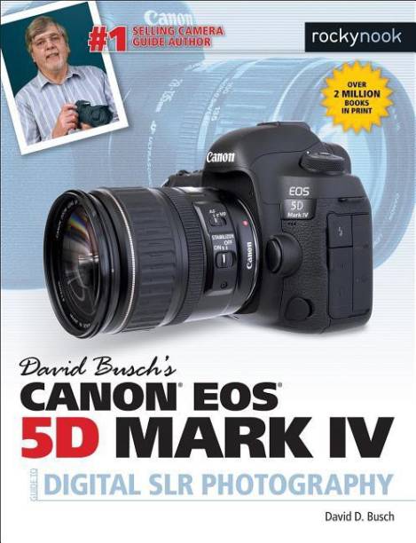 David Busch's Canon EOS 5D Mark IV Guide to Digital SLR...