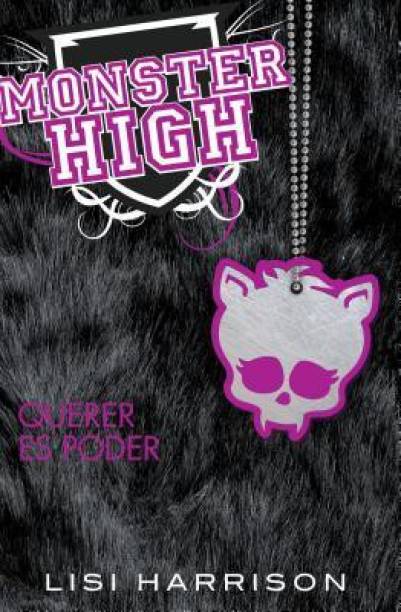 Monster High 3: Querer es poder / Monster High #3: Wher...