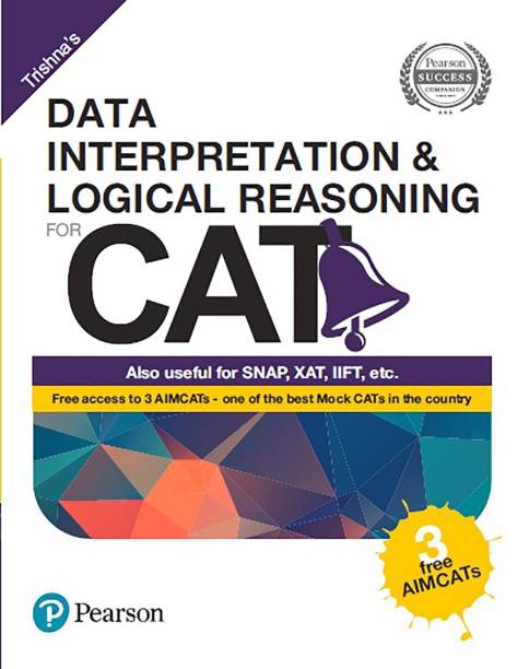 Data Interpretation & Logical Reasoning for CAT - Also Useful for SNAP,XAT,IIFT,etc