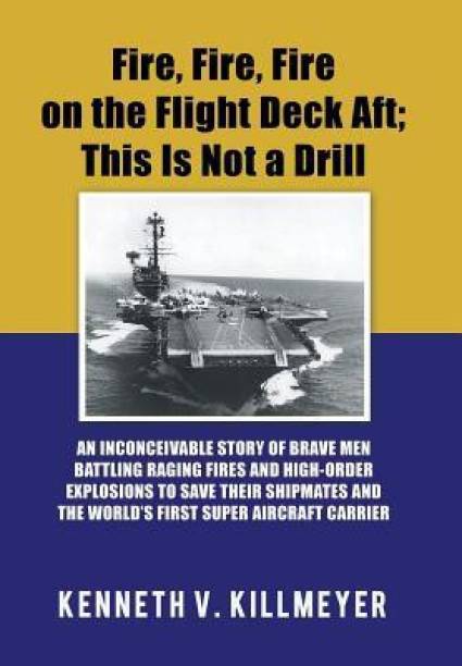Fire, Fire, Fire on the Flight Deck Aft; This Is Not a Drill