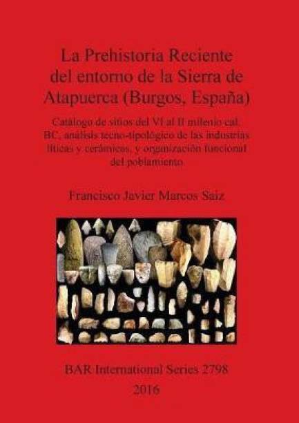 La Prehistoria Reciente del entorno de la Sierra de Ata...